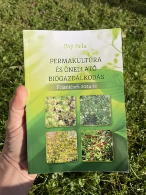 Permakultúra és önellátó biogazdálkodás 2. kötet