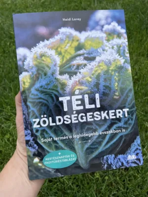 Téli zöldségeskert - Saját termés a leghidegebb évszakban is